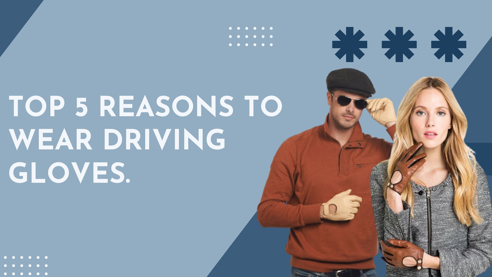 Top 5 Reasons to Wear Driving Gloves.