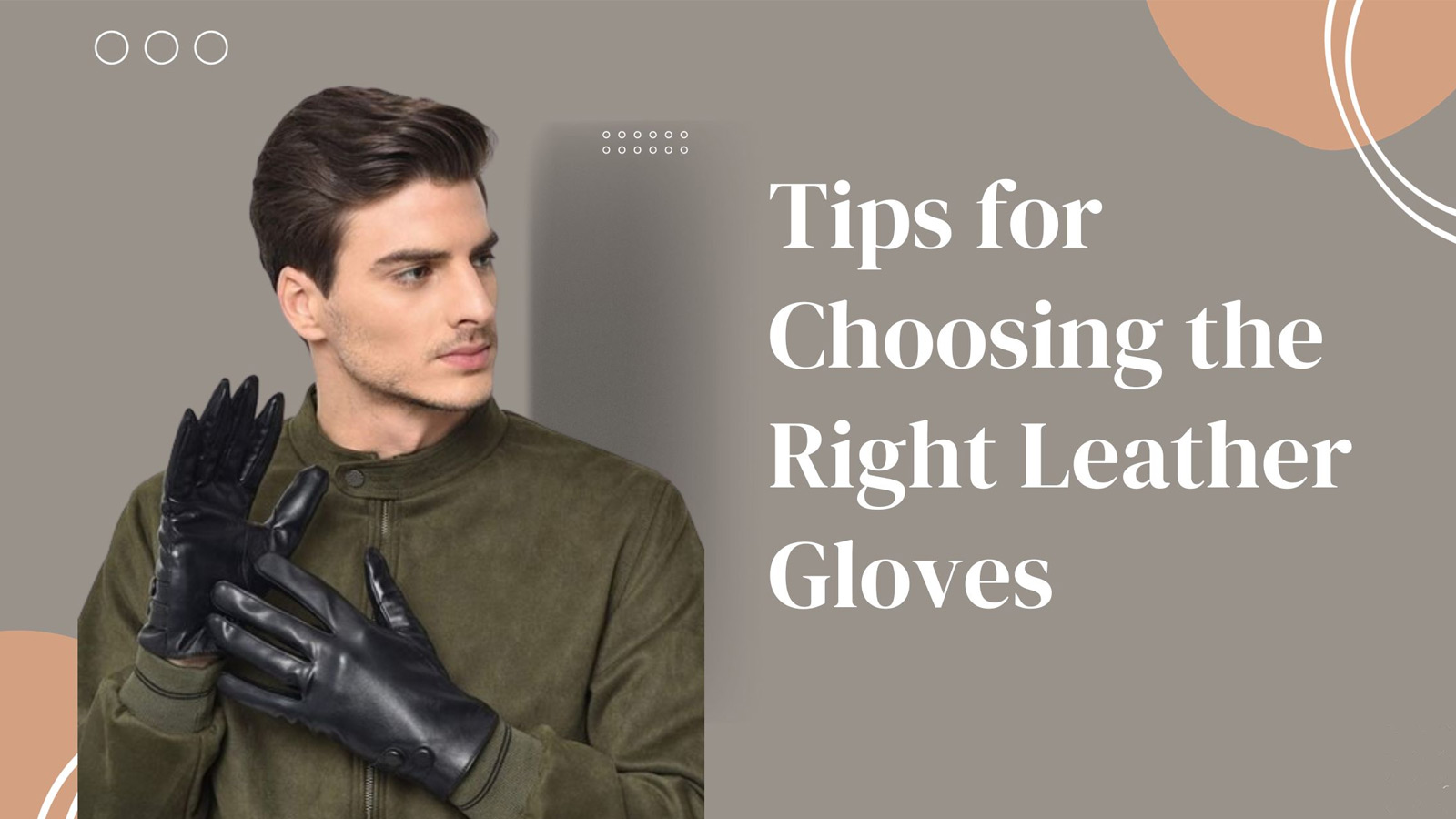 Tips for Choosing the Right Leather Gloves